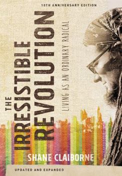 Paperback The Irresistible Revolution: Living as an Ordinary Radical Book