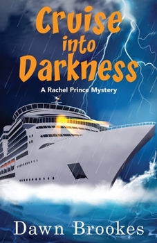 Cruise into Darkness (A Rachel Prince Mystery) - Book #14 of the A Rachel Prince Mystery