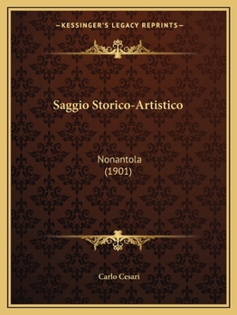 Paperback Saggio Storico-Artistico: Nonantola (1901) [Italian] Book
