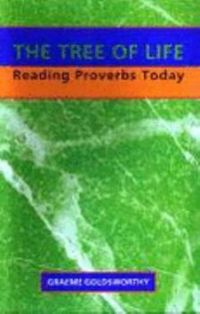 The Tree of Life: Reading Proverbs Today - Book  of the Reading the Bible Today Series