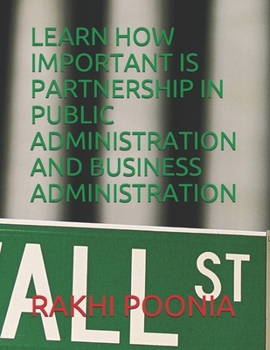 Learn How Important Is Partneship in Public Administration and Business Administration?