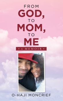 Paperback From God, to Mom, to Me: A Memoir Book