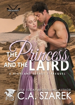 The Princess and The Laird: A Highland Secrets Prequel - Book #0.5 of the Highland Secrets