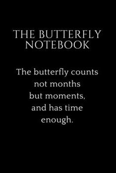 Paperback THE butterfly NOTEBOOK: The butterfly counts not months but moments, and has time enough. [French] Book