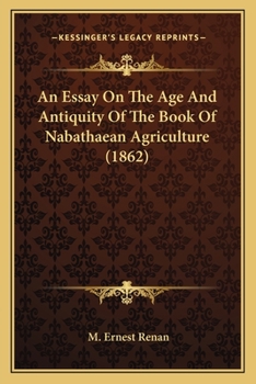 Paperback An Essay On The Age And Antiquity Of The Book Of Nabathaean Agriculture (1862) Book