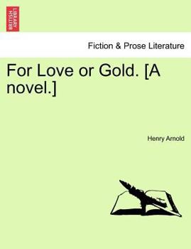 Paperback For Love or Gold. [A Novel.] Book