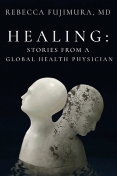 Paperback Healing: Stories from a Global Health Physician Book