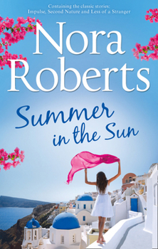 Paperback Summer In The Sun: Impulse / Second Nature / Less of A Stranger Book