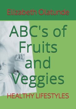 Paperback ABC's of Fruits and Veggies: Healthy Lifestyles Book