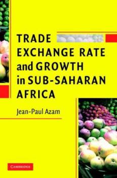 Paperback Trade, Exchange Rate, and Growth in Sub-Saharan Africa Book