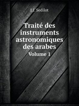Paperback Trait? des instruments astronomiques des arabes Volume 1 [French] Book