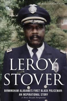 Paperback Leroy Stover, Birmingham, Alabama's First Black Policeman: An Inspirational Story Book