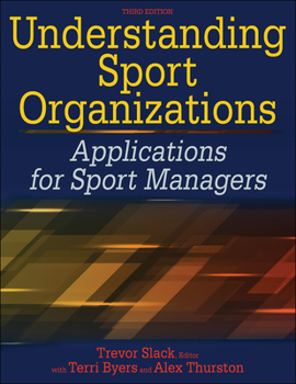 Paperback Understanding Sport Organizations: Applications for Sport Managers Book