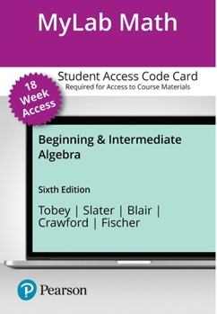 Printed Access Code Mylab Math with Pearson Etext -- Access Card -- For Beginning & Intermediate Algebra (18-Weeks) Book