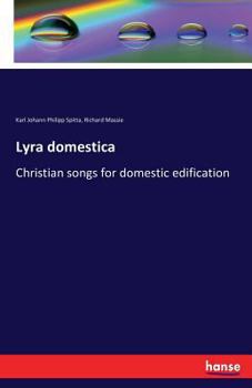 Paperback Lyra domestica: Christian songs for domestic edification Book