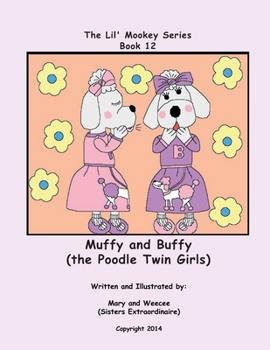 Paperback Book 12 - Muffy and Buffy (the Poodle Twin Girls) Book