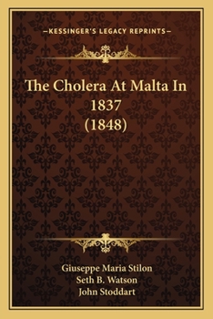 Paperback The Cholera At Malta In 1837 (1848) Book