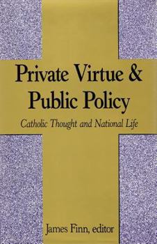 Hardcover Private Virtue and Public Policy: Catholic Thought and National Life Book