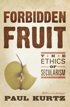Forbidden Fruit: The Ethics of Humanism