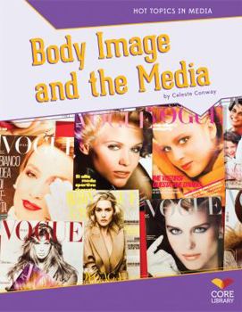 Body Image and the Media - Book  of the Hot Topics in Media
