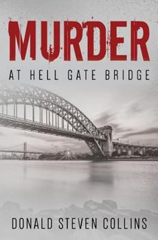 Murder At Hell Gate Bridge - Book #8 of the Newberry Crime Case Files