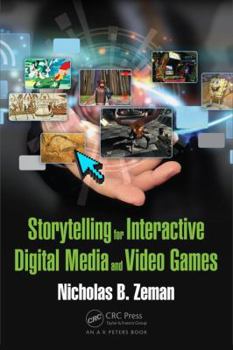 Paperback Storytelling for Interactive Digital Media and Video Games Book