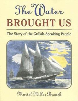 Paperback The Water Brought Us: The Story of the Gullah-Speaking People Book