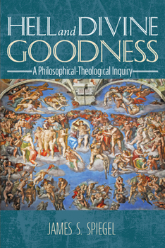 Paperback Hell and Divine Goodness: A Philosophical-Theological Inquiry Book