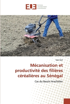 Paperback Mécanisation et productivité des filières céréalières au Sénégal [French] Book