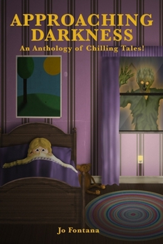 Paperback Approaching Darkness: An Anthology of Chilling Tales Book