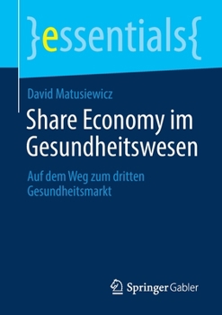 Share Economy Im Gesundheitswesen : Auf Dem Weg Zum Dritten Gesundheitsmarkt