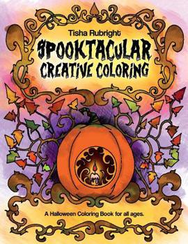 Paperback Spooktacular Creative Coloring: A Halloween Coloring Book for all ages. Book