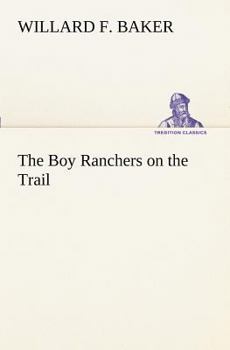Paperback The Boy Ranchers on the Trail Book