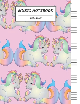 Paperback Music Notebook Wide Staff: Little Unicorn Rainbow and Pastel Pink Color/Blank Music Sheet Notebook, Staff Paper, Music Manuscript Paper,6 Large S Book