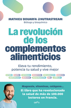 Paperback La Revolución de Los Complementos Alimenticios / The Revolution of Nutritional Supplements [Spanish] Book