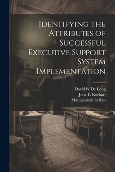 Paperback Identifying the Attributes of Successful Executive Support System Implementation Book