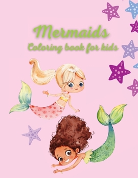 Paperback Mermaids Coloring book for kids: Coloring book for kids. Book