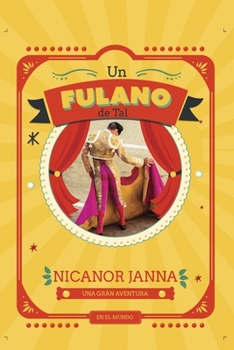 Paperback Un Fulano de tal: Una gran aventura en el Mundo [Spanish] Book