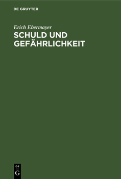 Hardcover Schuld Und Gefährlichkeit: Im Entwurf Zu Einem Italienischen Strafgesetzbuch [German] Book