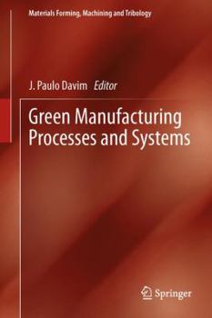 Hardcover Green Manufacturing Processes and Systems Book