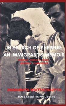 In Search of Sherpur: An Immigrant’s Memoir