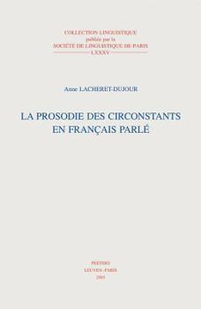 Paperback La Prosodie Des Circonstants En Francais Parle [French] Book