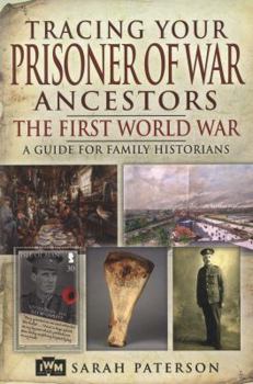 Paperback Tracing Your Prisoner of War Ancestors: The First World War Book