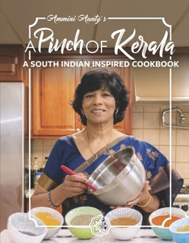 Hardcover Ammini Aunty's a Pinch of Kerala: A South Indian Inspired Cookbook Book