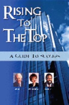Paperback Rising to the Top: A Guide to Success Book
