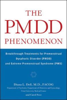 Paperback The PMDD Phenomenon: Breakthrough Treatments for Premenstrual Dysphoric Disorder (PMDD) and Extreme Premenstrual Syndrome (PMS) Book