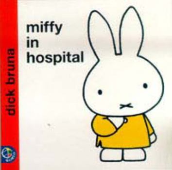 Miffy in Hospital - Book  of the Nijntje