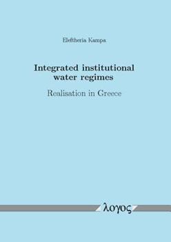 Paperback Integrated Institutional Water Regimes: Realisation in Greece Book