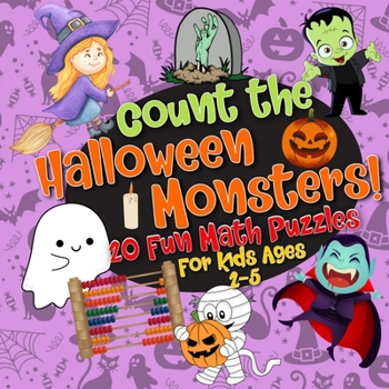 Paperback Count the Halloween monsters!: 20 fun math puzzles for kids ages 2-5 Book