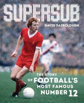 Hardcover Supersub: The Story of Football's Most Famous Number 12 Book